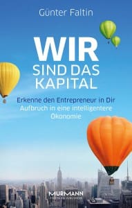 Das neue Werk von Professor Faltin heißt 'Wir sind das Kapital' und ihr könnt anschließend zwei Exemplare bei uns gewinnen!